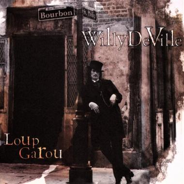 Willy DeVille -  Loup Garou